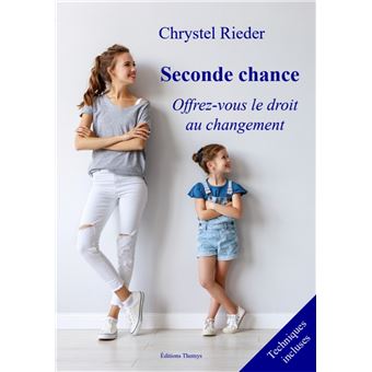 Seconde chance - Offrez-vous le droit au changement