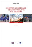 Compétence judiciaire et reconnaissance des décisions depuis le règlement Bruxelles I bis