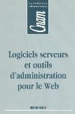 Logiciels serveurs et outils d'administration pour le Web