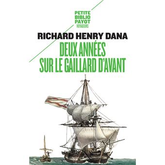 Deux Annees Sur Le Gaillard D Avant Poche Richard Henry Dana Achat Livre Fnac