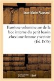 Exostose volumineuse de la face interne du petit bassin chez une femme enceinte, détruite