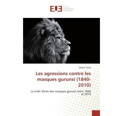 Les agressions contre les masques gurunsi