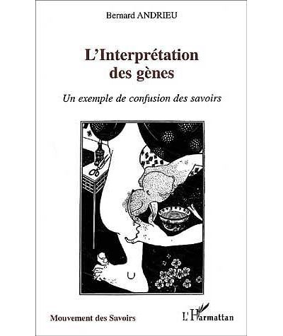 Interprétation des gènes - Bernard Andrieu - broché