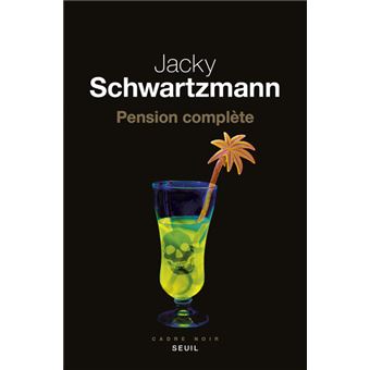 Pension complète - broché - Jacky Schwartzmann - Achat ...