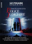 Dans les secrets de la Police Judiciaire