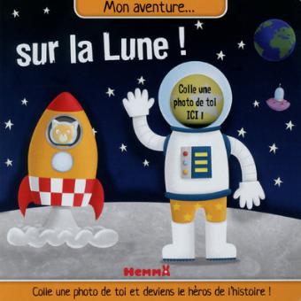 Mon aventure... sur la lune ! - 1
