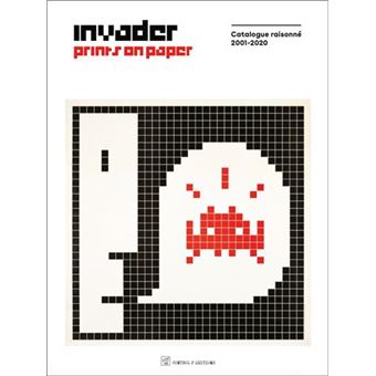 Invader Prints on Paper Catalogue raisonné 2001-2020