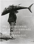 Fred Boissonnas et la Méditerranée