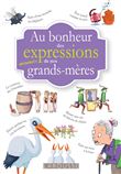 Au bonheur des mots et expressions surannées de nos grands mères