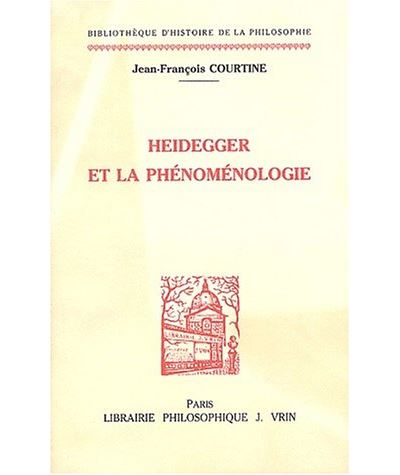 Heidegger et la phénoménologie - Jean-François Courtine - broché