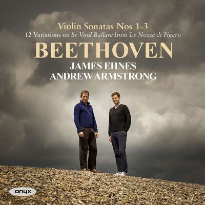 Violin Sonatas 1-3: James Ehnes & Andrew Armstrong