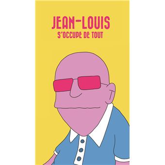 Jean-Louis s'occupe de tout