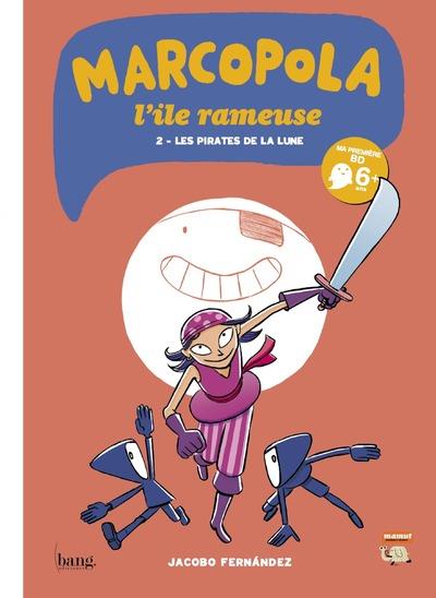 Marcopola L'île rameuse - tome 2 Les pirates de la lune