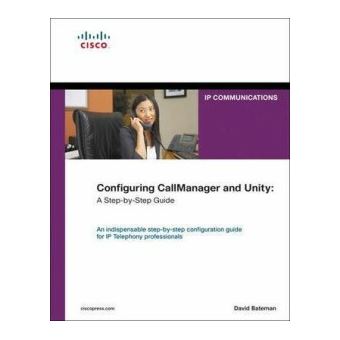 Configuring CallManager And Unity - cartonné - Bateman - Achat Livre | fnac