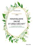 Minimalisme sacré et zéro déchet