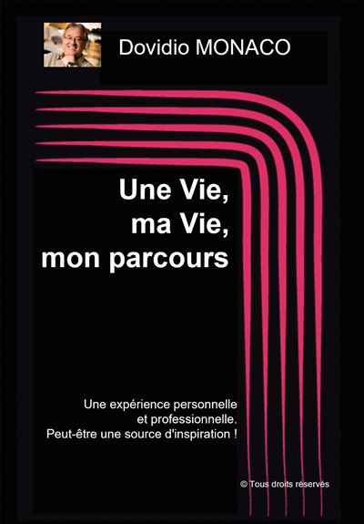 Une Vie, ma Vie, mon parcours