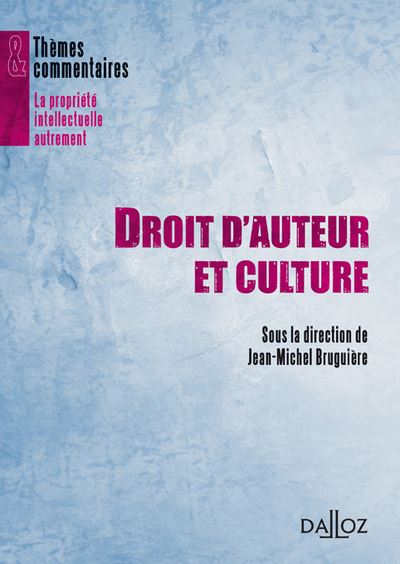 Droit D'auteur Et Culture - Broché - Jean-Michel Bruguière - Achat ...