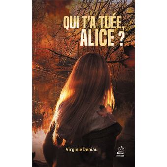 Qui t'a tuee, alice ?