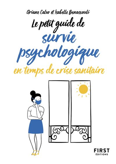 Petit guide de survie psychologique en temps de crise sanitaire - Calvo Ariane - Poche
