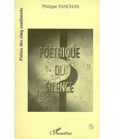 Poéthique du silence - Philippe Tancelin - broché