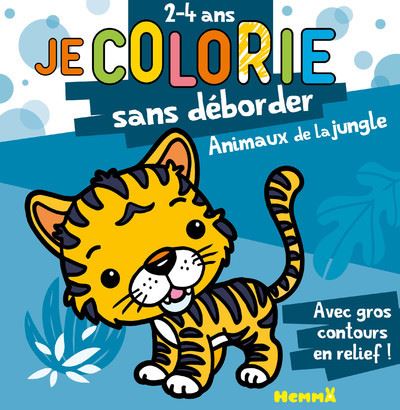 Je colorie sans déborder (2-4 ans) La jungle