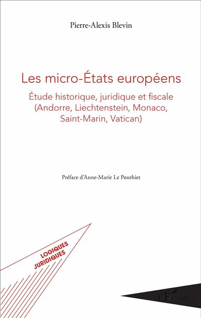 Les micro-Etats européens, étude historique, juridique et fiscale