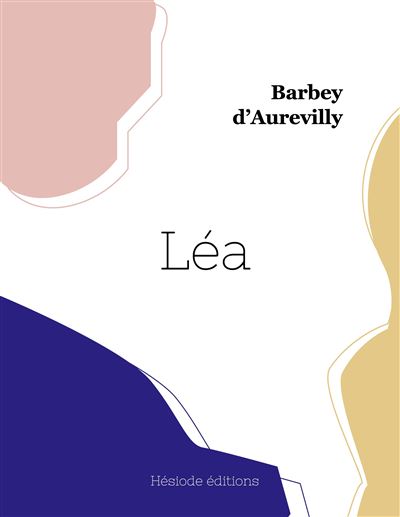 Léa - Jules Amédée Barbey d'Aurevilly - broché