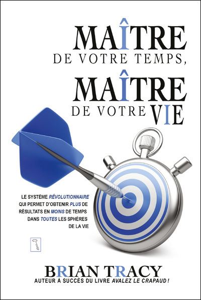 Maitre de votre temps maitre de votre vie