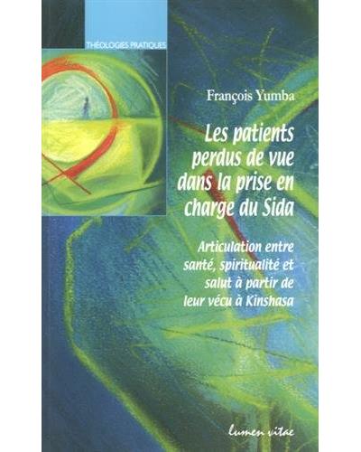 Les patients perdus de vue dans la prise en charge du Sida - François Yumba - broché
