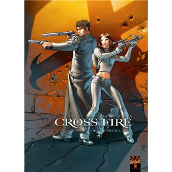 Cross Fire Operation Judas Tome 01 Cross Fire Jean Luc Sala Pierre Mony Chan Cartonne Achat Livre Ou Ebook Fnac