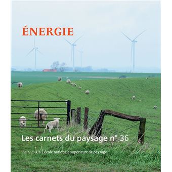 Les Carnets du paysage n° 36 - Énergie