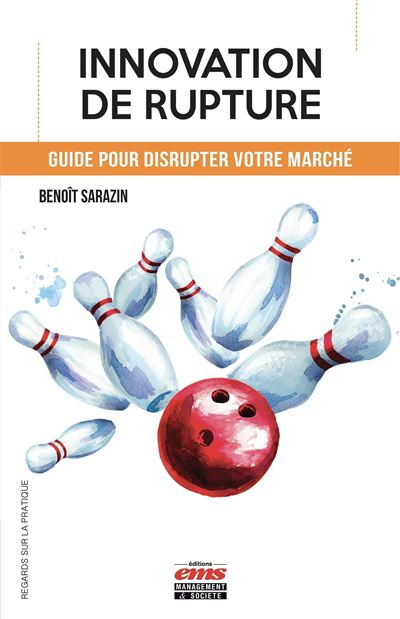 Comment reussir l'innovation de rupture