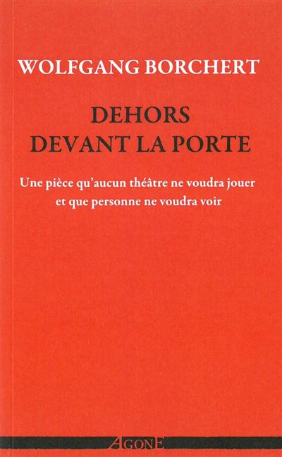 Dehors devant la porte une piece qu'aucun theatre ne voudra