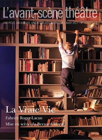 La Vraie Vie - Fabrice Roger-Lacan - broché