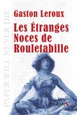 Les étranges noces de Rouletabille