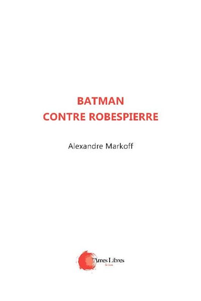 Batman contre Robespierre