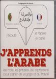 J'écoute, je répète, je parle J'apprends l'arabe