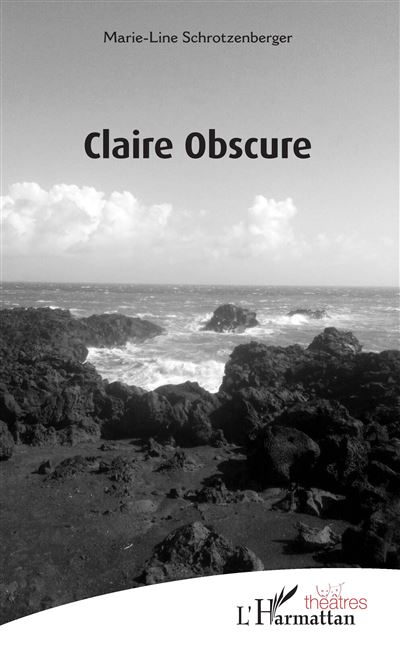 Claire obscure - Marie-Line Schrotzenberger - broché