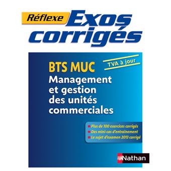 Exos Corriges Bts Muc Reflexe Bts Broche Caroline Bertolotti Claudie Gregeois Pascale Stoupy Achat Livre Fnac