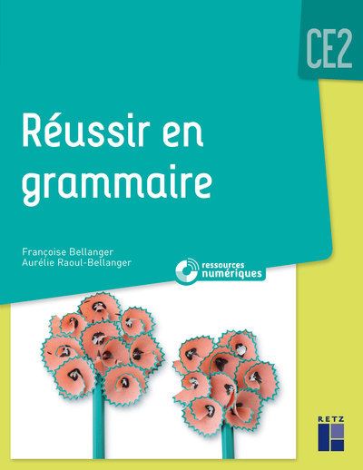 Reussir en grammaire ce2 + cd rom