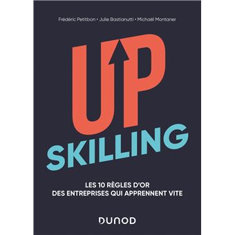 Upskilling - Les 10 règles d'or des entreprises qui apprennent vite - Labellisation FNEGE - 2021