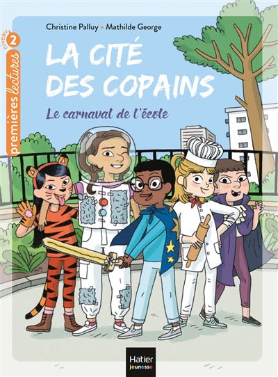La cité des copains - Le carnaval de l'école CP/CE1 6/7 ans - Christine Palluy - Poche