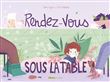 Rendez-vous sous la table