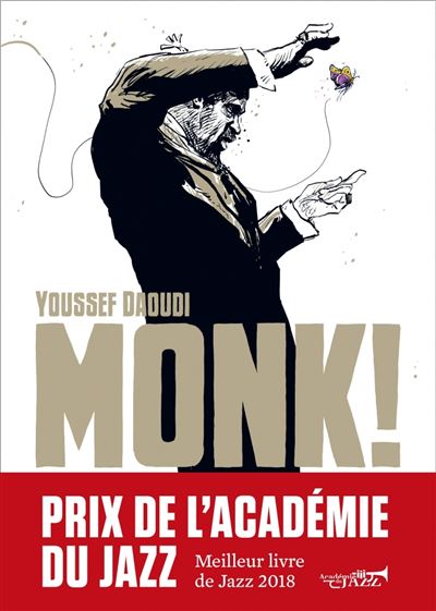 Monk ! thelonious, pannonica... une amitie, une revolution m - Youssef Daoudi - relié