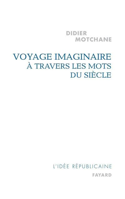 Voyage immaginaire à travers les mots du siècle