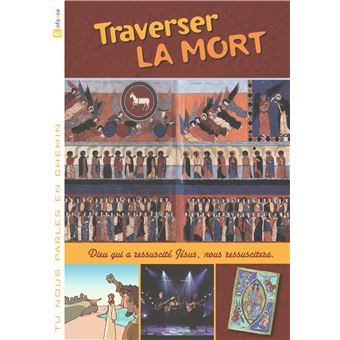 Tu nous parles en chemin - Enfance - 11 - Traverser la mort