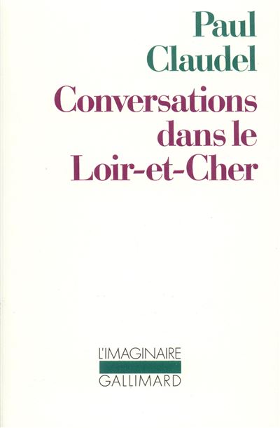 Conversations dans le Loir-et-Cher - Paul Claudel - (donnée non spécifiée)