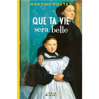 Que ta vie sera belle