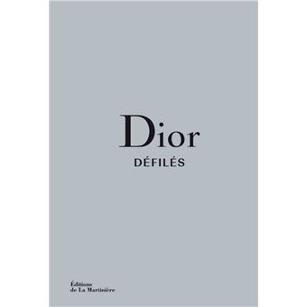Dior Défilés . L'Intégrale des collections