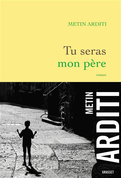 Tu seras mon père - Metin Arditi - broché